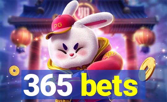 365 bets